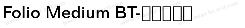 Folio Medium BT字体转换